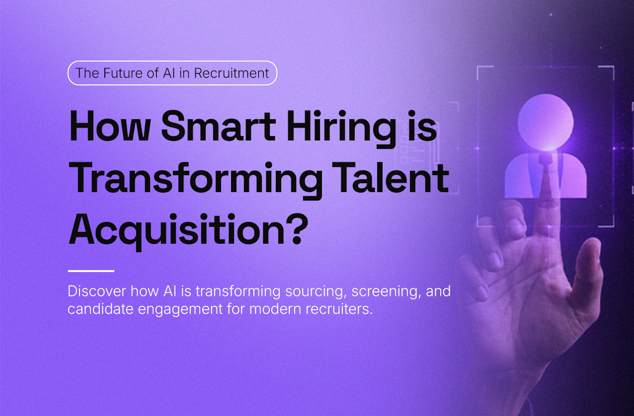 The Future of AI in Recruitment: What Hiring Teams Need to Know